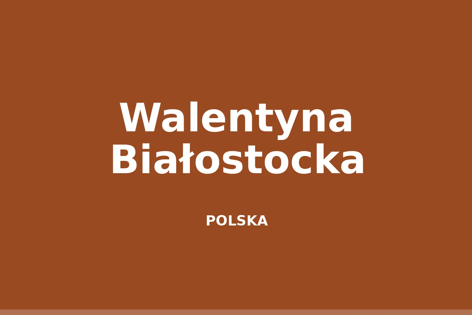Walentyna Białostocka